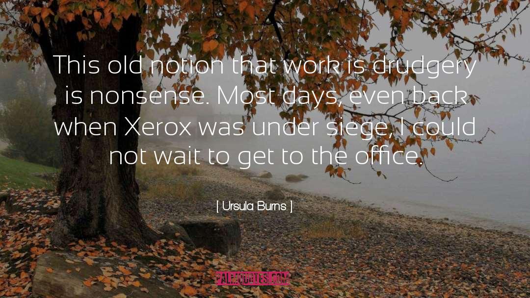 Get Old Fast quotes by Ursula Burns