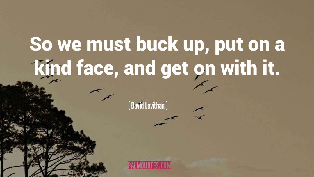 Get On With It quotes by David Levithan