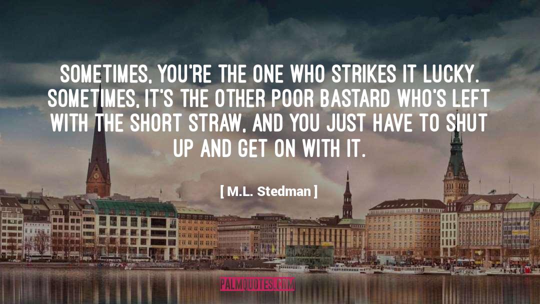 Get On With It quotes by M.L. Stedman