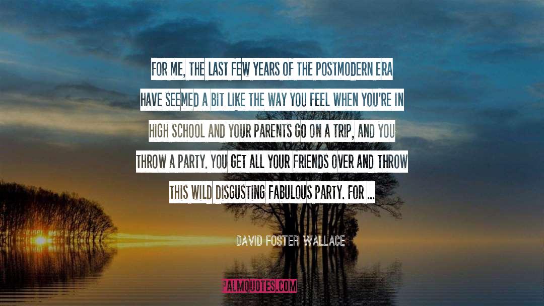 Get Out Of The Weeds quotes by David Foster Wallace