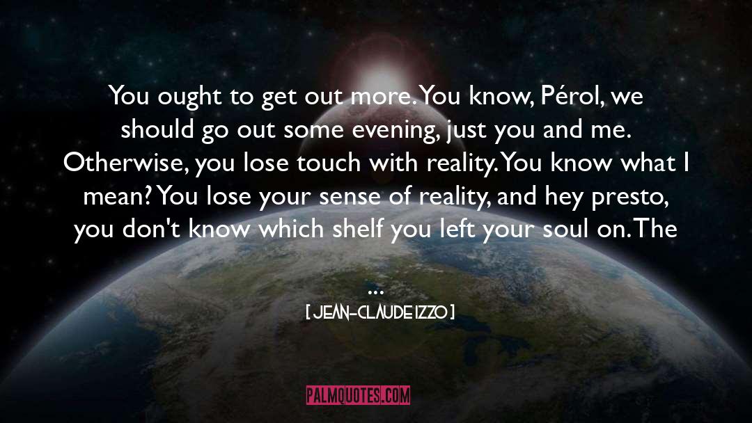 Get Out Of Your Comfort Zone quotes by Jean-Claude Izzo