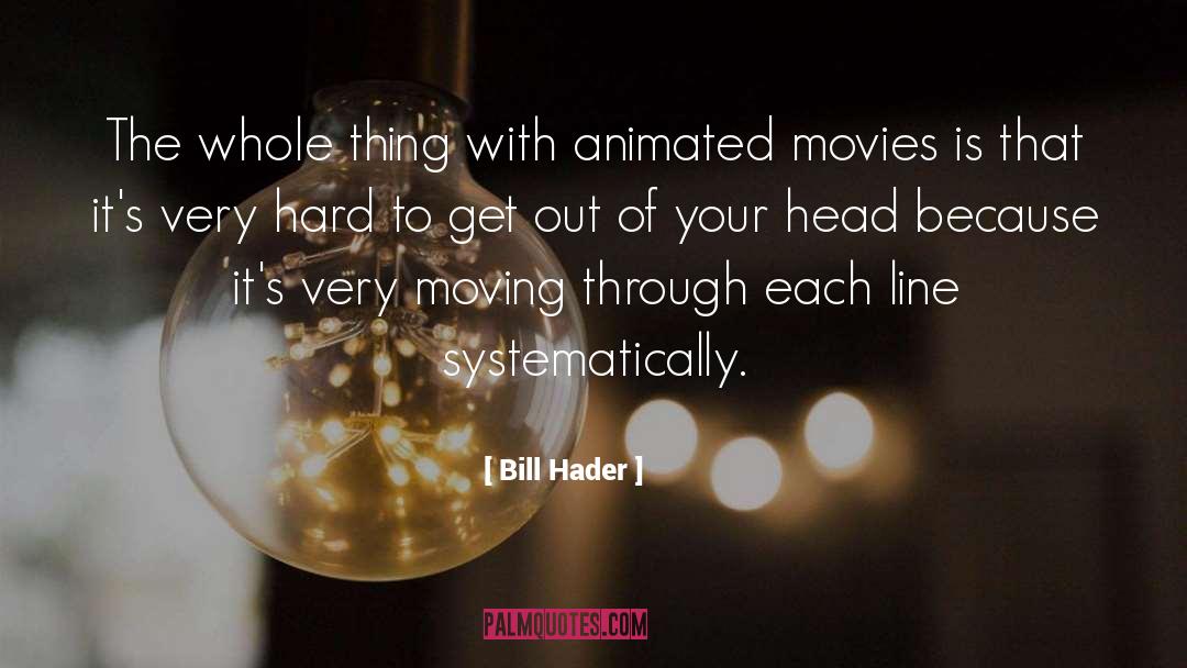 Get Out Of Your Head quotes by Bill Hader