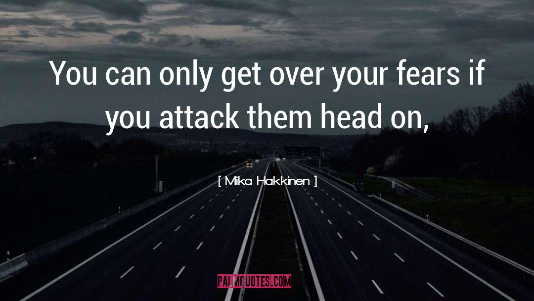 Get Over Hate quotes by Mika Hakkinen
