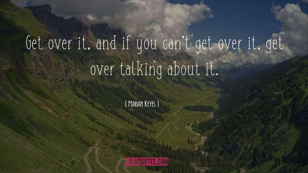 Get Over quotes by Marian Keyes