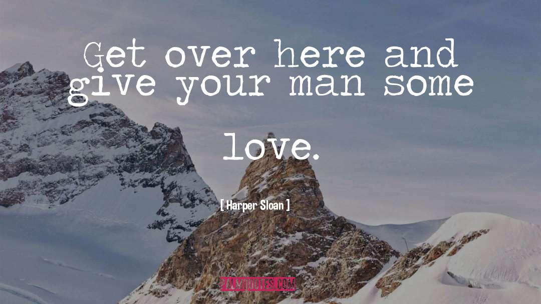 Get Over quotes by Harper Sloan