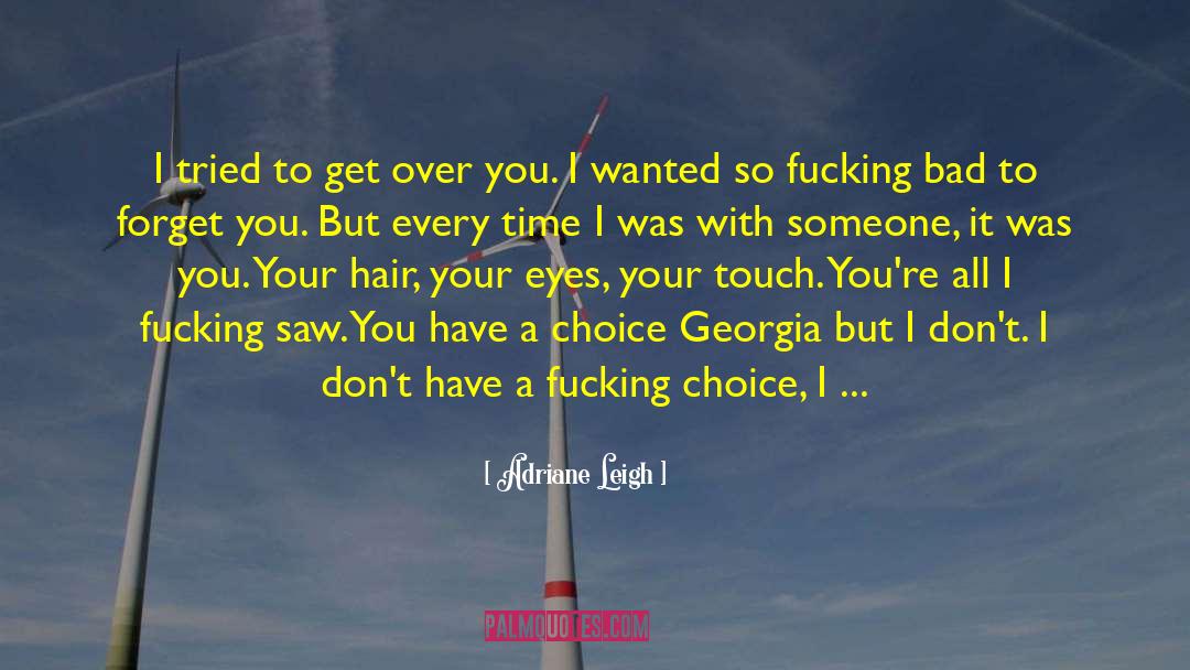 Get Over You quotes by Adriane Leigh