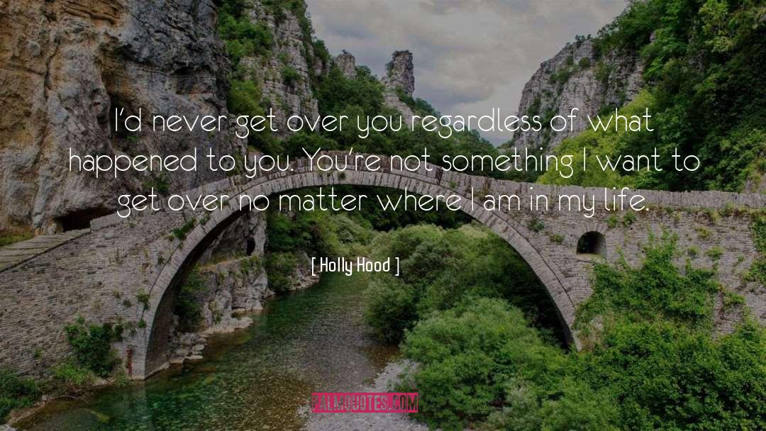 Get Over You quotes by Holly Hood