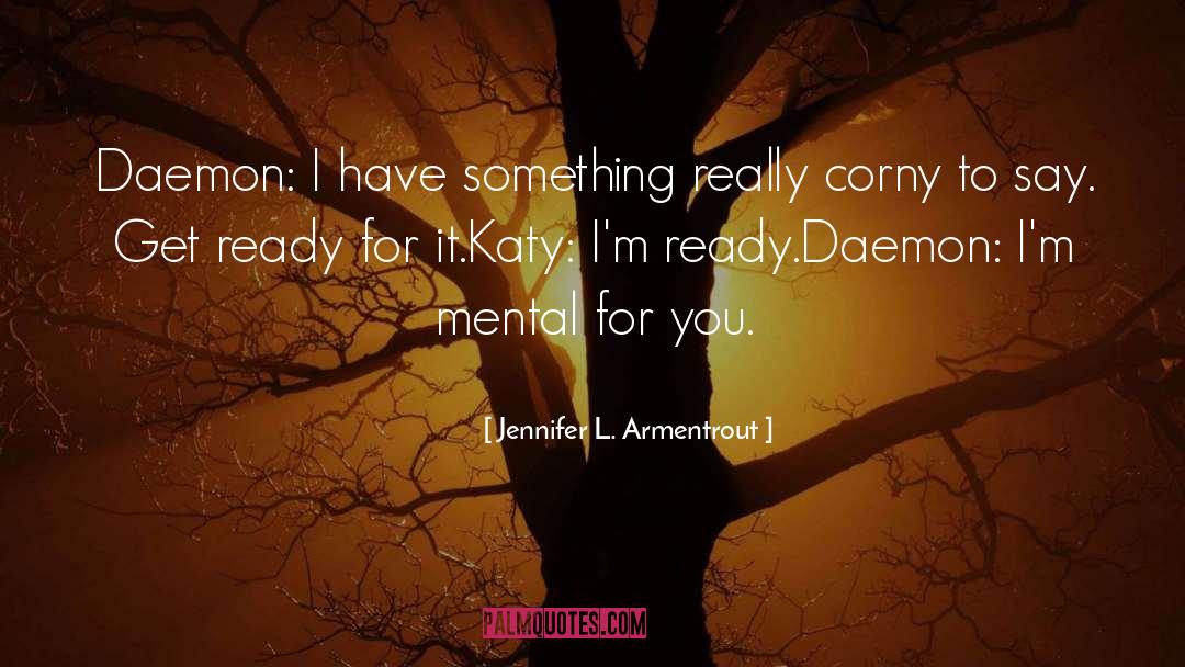 Get Ready quotes by Jennifer L. Armentrout