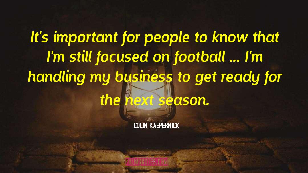 Get Ready quotes by Colin Kaepernick