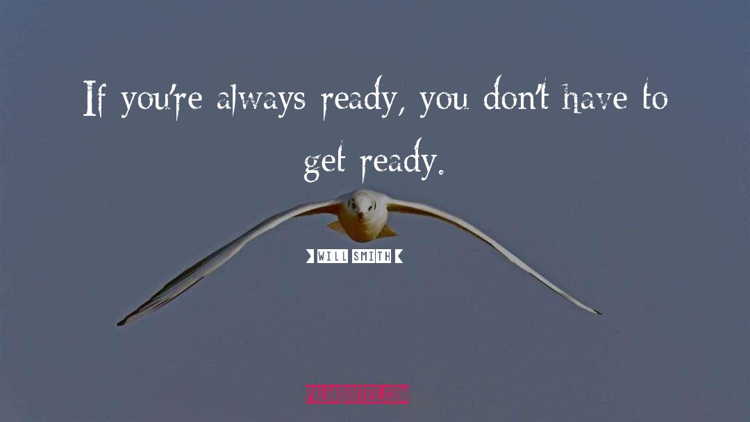 Get Ready quotes by Will Smith