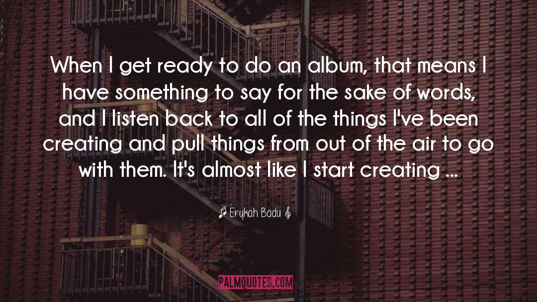 Get Ready quotes by Erykah Badu