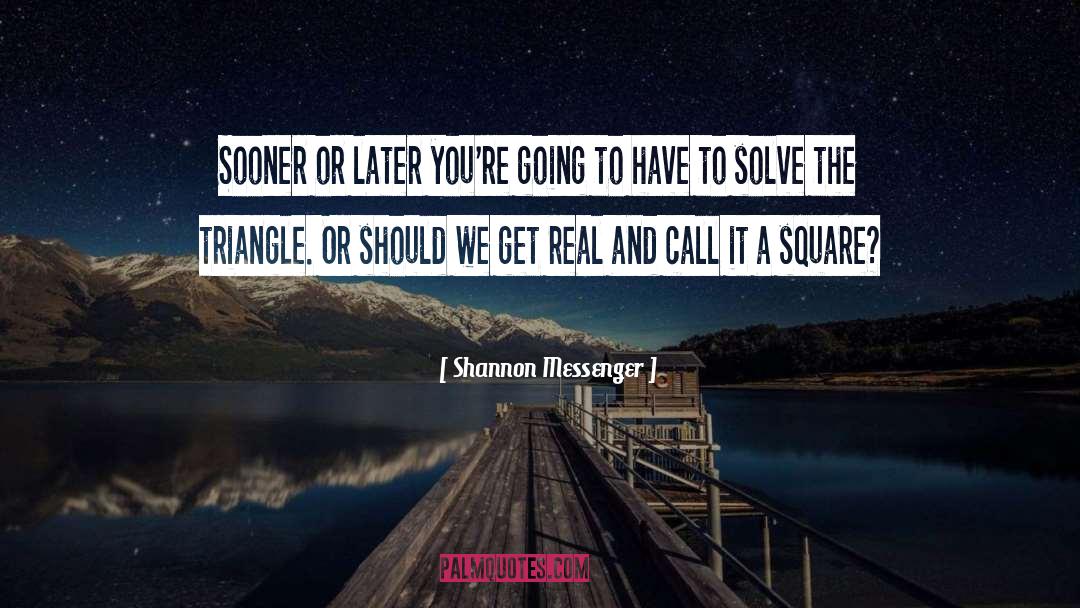 Get Real quotes by Shannon Messenger