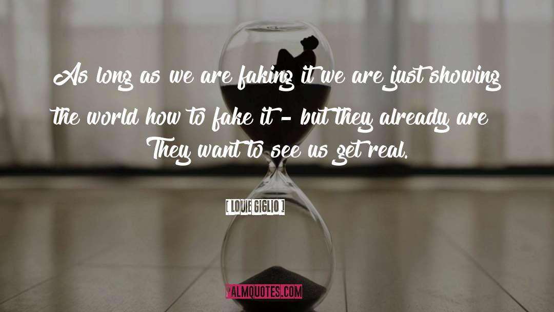 Get Real quotes by Louie Giglio