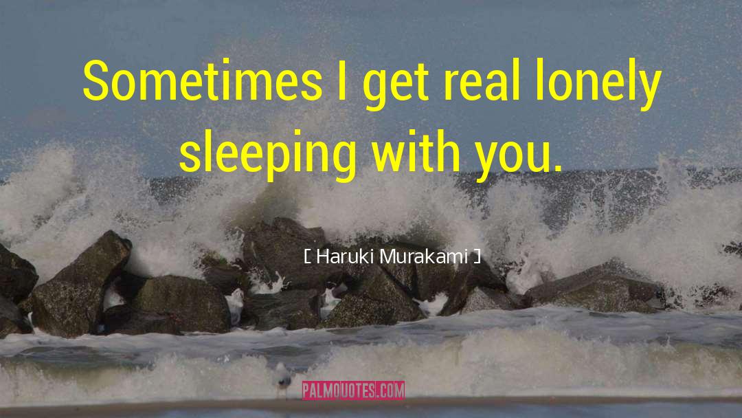 Get Real quotes by Haruki Murakami