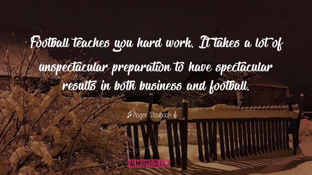 Get Results quotes by Roger Staubach