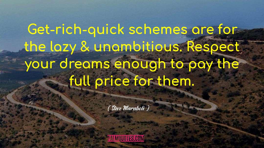 Get Rich Quick quotes by Steve Maraboli