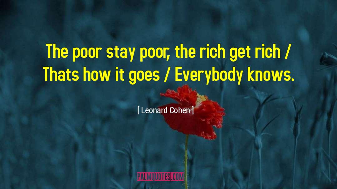 Get Rich Quick quotes by Leonard Cohen