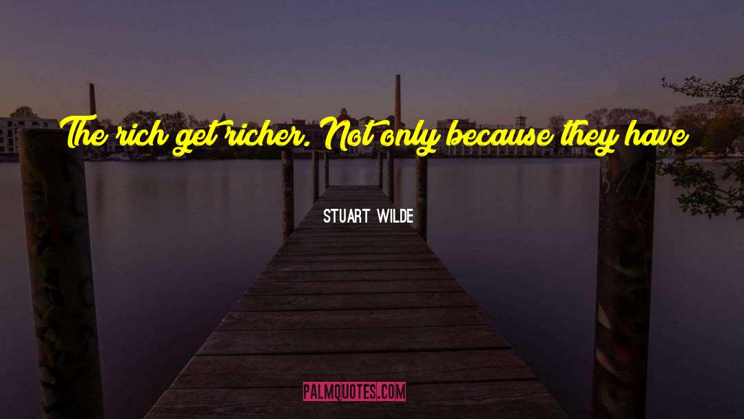 Get Rich Quick quotes by Stuart Wilde