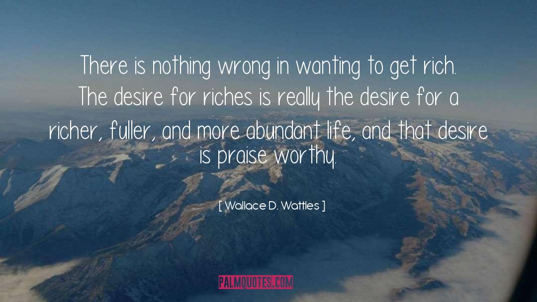 Get Rich quotes by Wallace D. Wattles