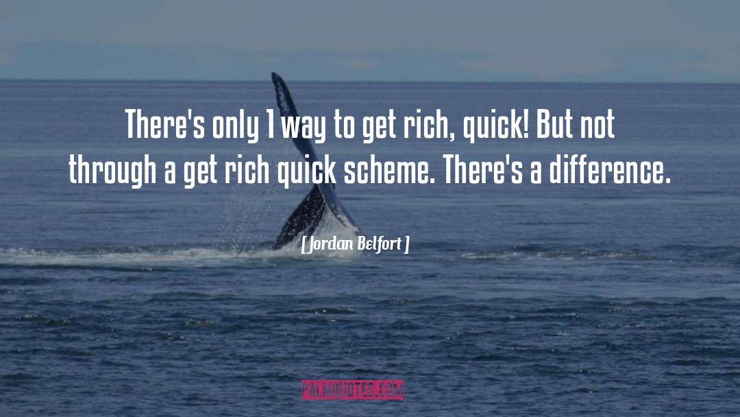Get Rich quotes by Jordan Belfort