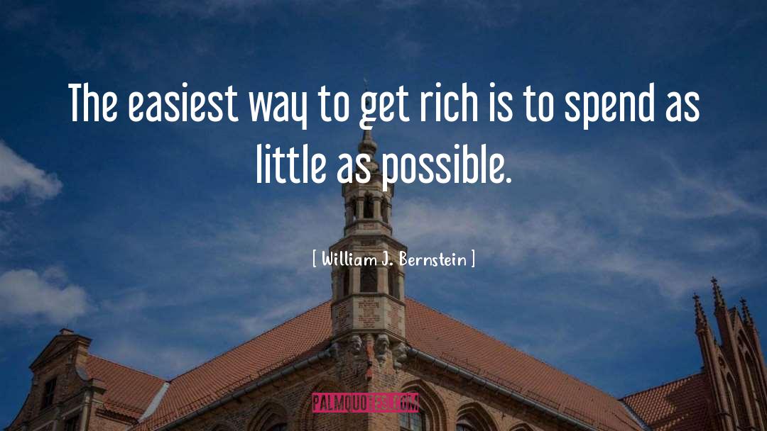 Get Rich quotes by William J. Bernstein