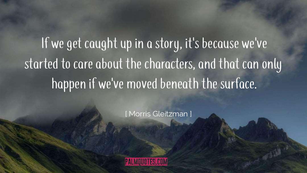 Get Started Now quotes by Morris Gleitzman