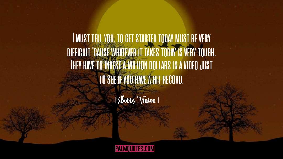 Get Started quotes by Bobby Vinton