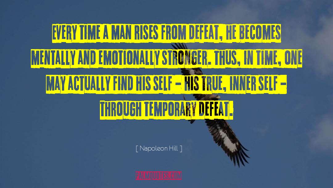 Get Stronger quotes by Napoleon Hill