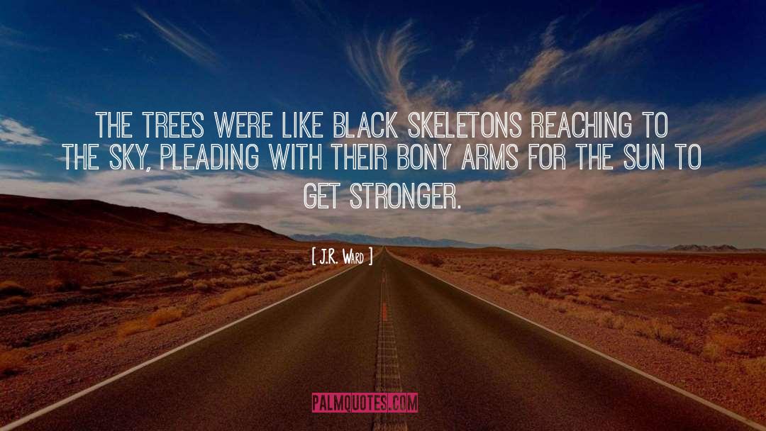 Get Stronger quotes by J.R. Ward