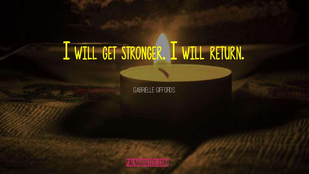 Get Stronger quotes by Gabrielle Giffords
