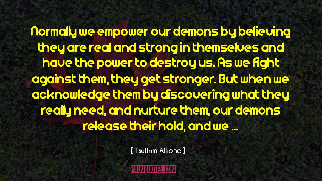 Get Stronger quotes by Tsultrim Allione