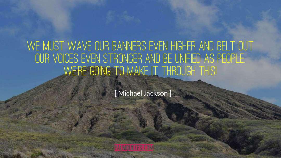 Get Stronger quotes by Michael Jackson