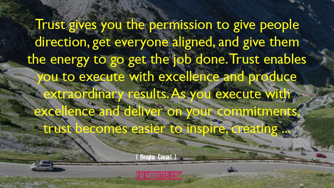 Get The Job Done quotes by Douglas Conant