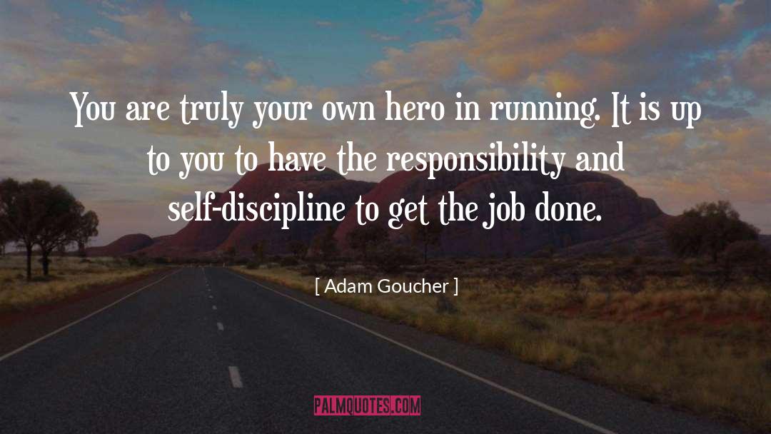 Get The Job Done quotes by Adam Goucher