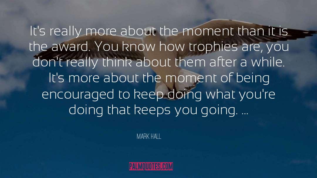 Get Them To Think quotes by Mark Hall