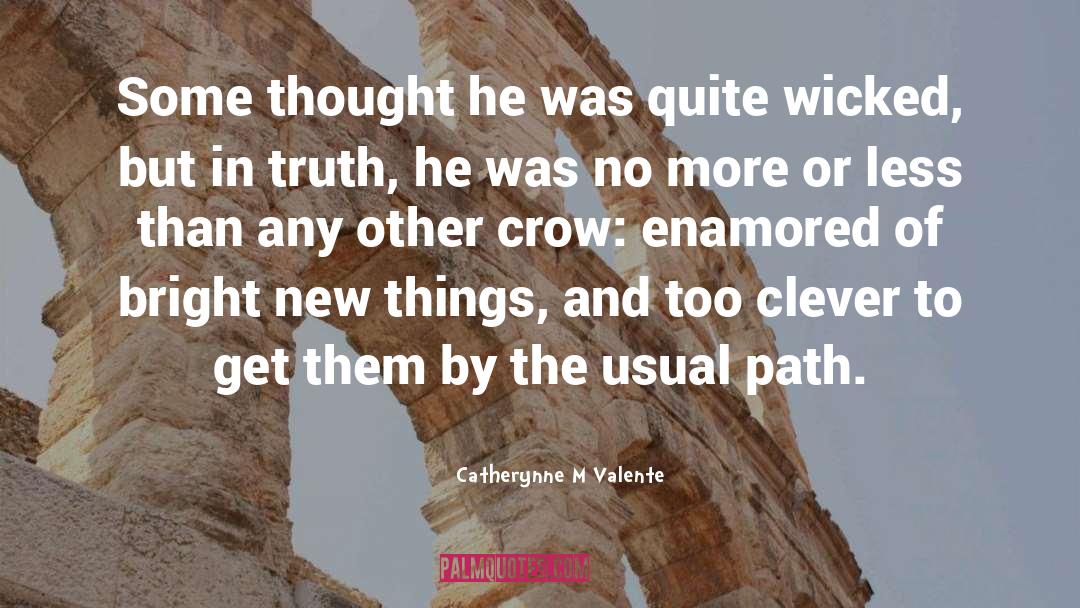 Get Them To Think quotes by Catherynne M Valente