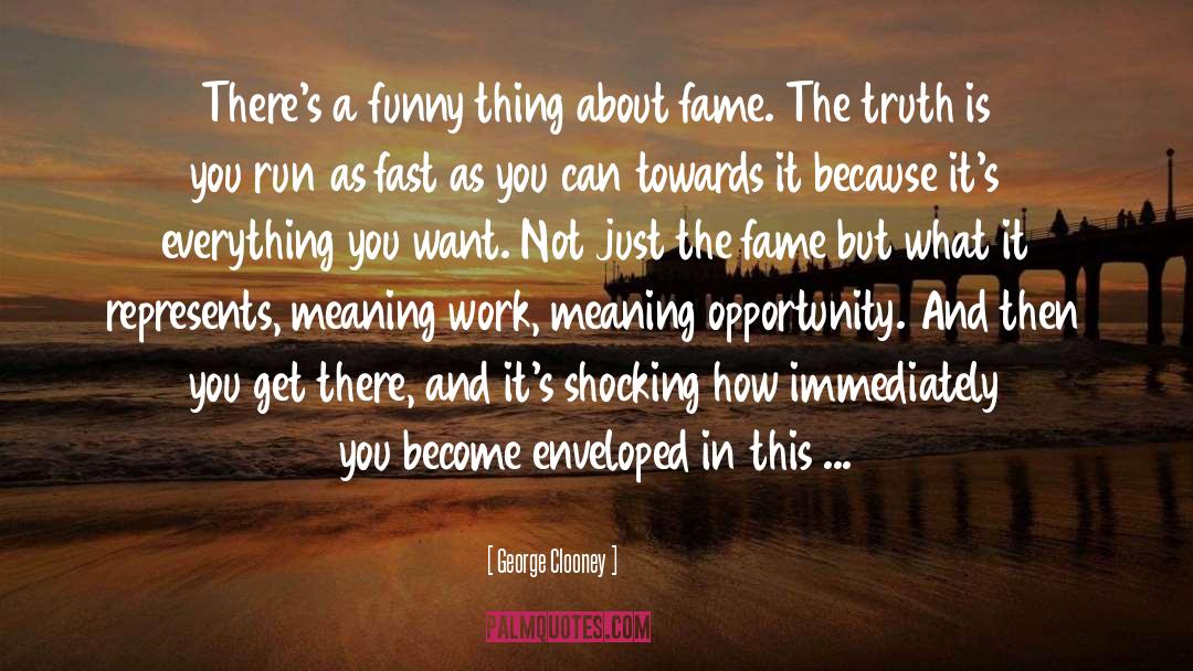 Get There quotes by George Clooney