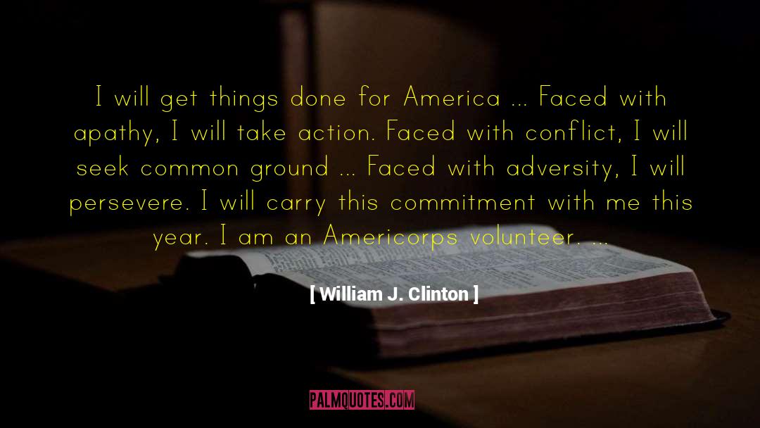 Get Things Done quotes by William J. Clinton