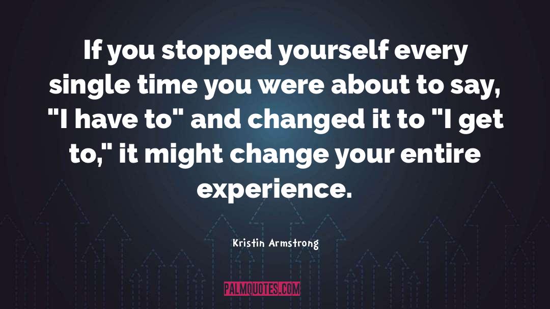 Get To It quotes by Kristin Armstrong