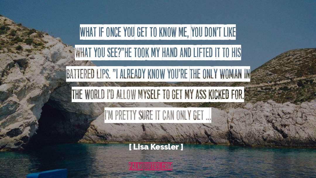 Get To Know Me quotes by Lisa Kessler