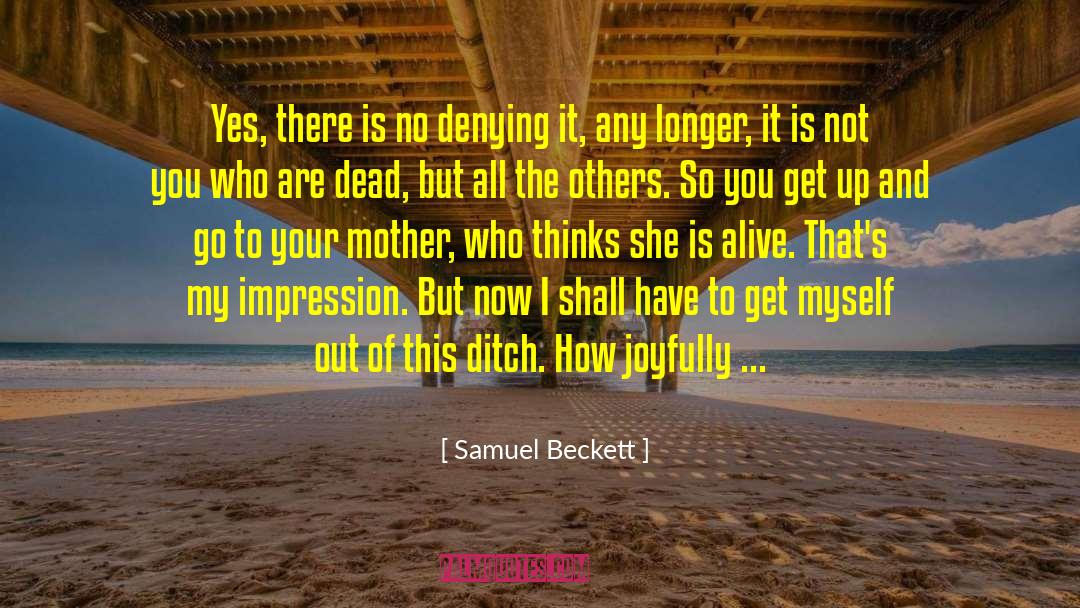 Get Up And Go quotes by Samuel Beckett