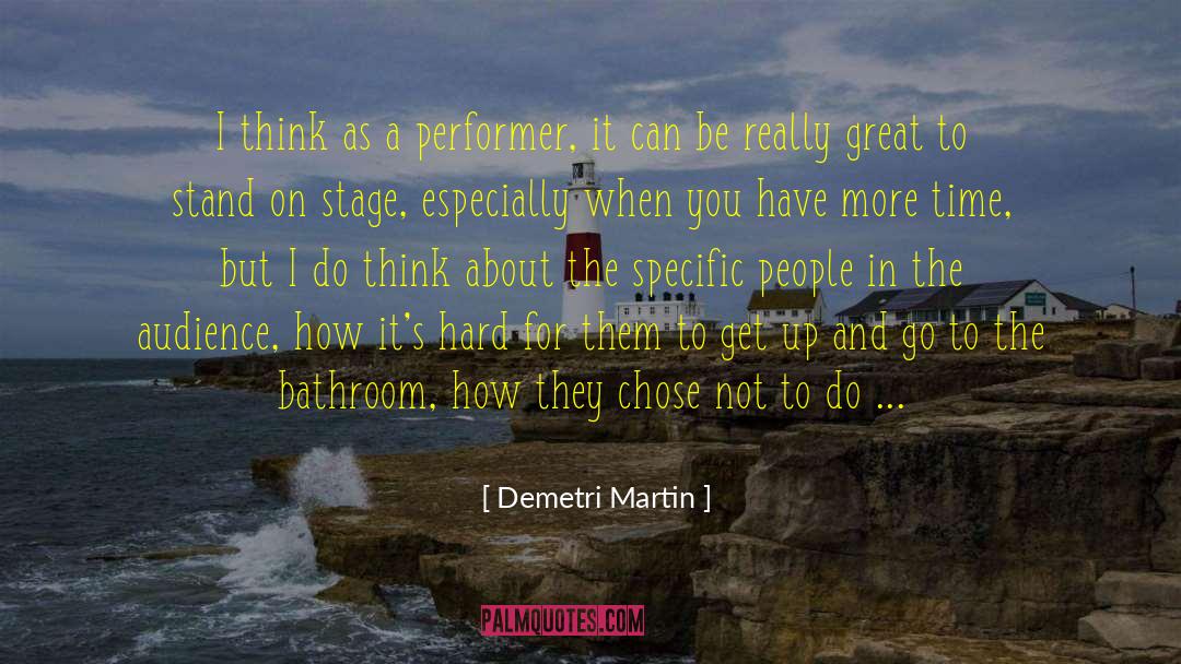 Get Up And Go quotes by Demetri Martin