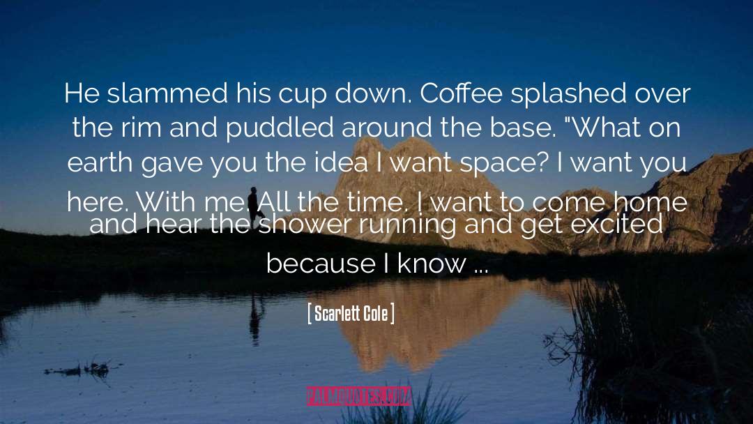 Get Up And Go quotes by Scarlett Cole