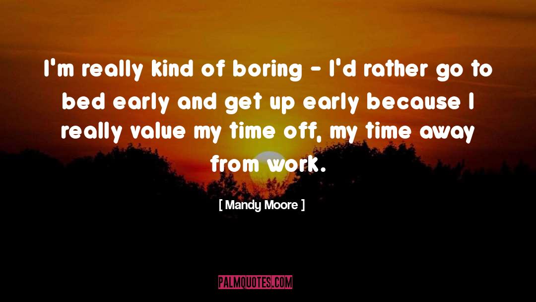 Get Up And Shine quotes by Mandy Moore