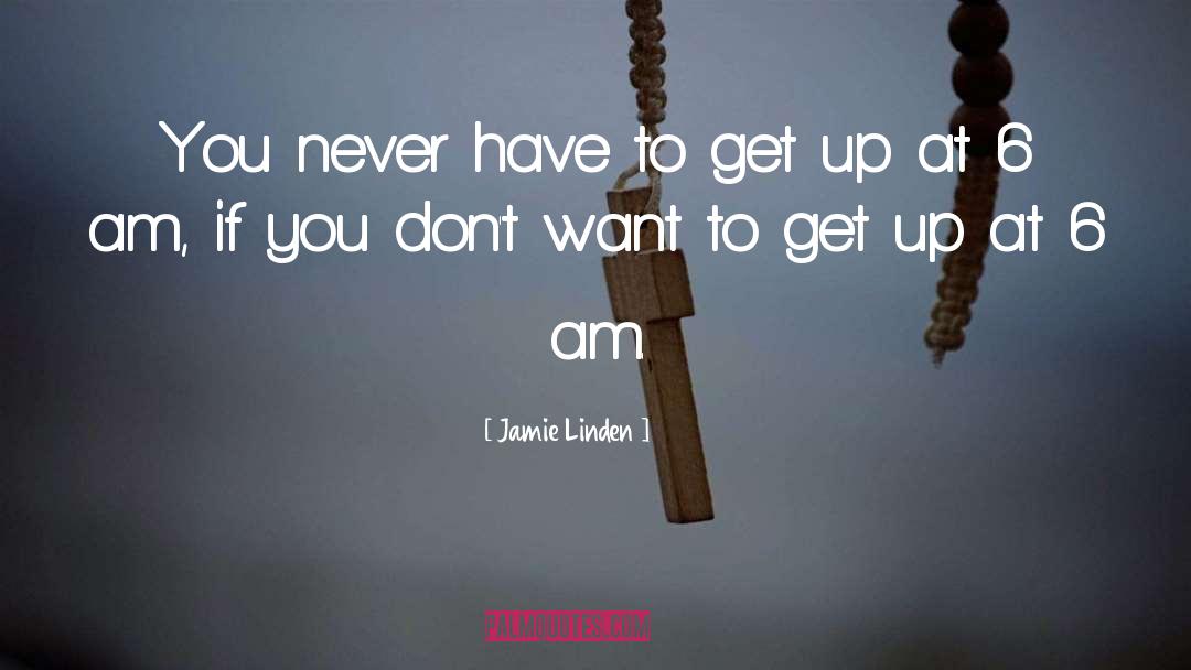 Get Up quotes by Jamie Linden