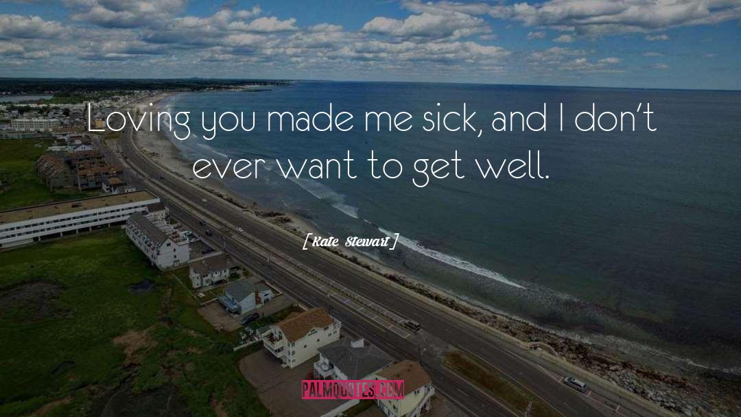 Get Well quotes by Kate  Stewart