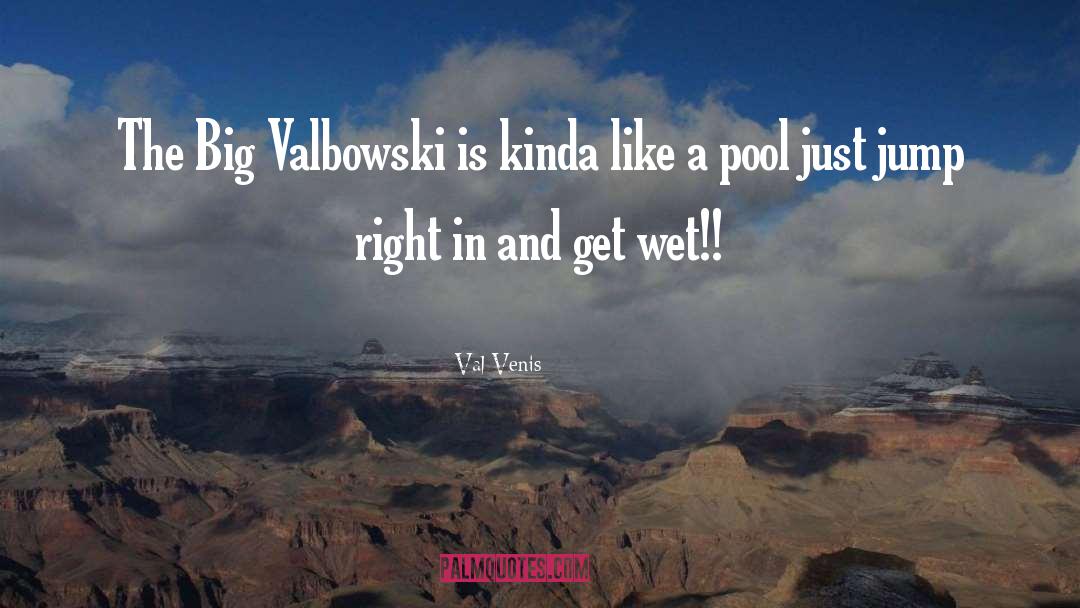 Get Wet quotes by Val Venis