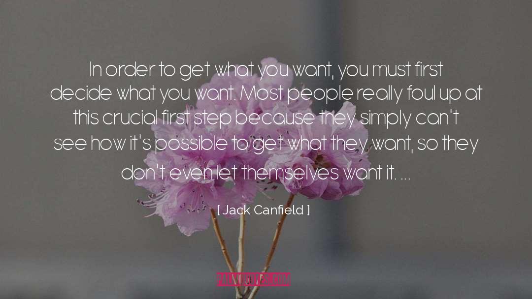 Get What You Want quotes by Jack Canfield