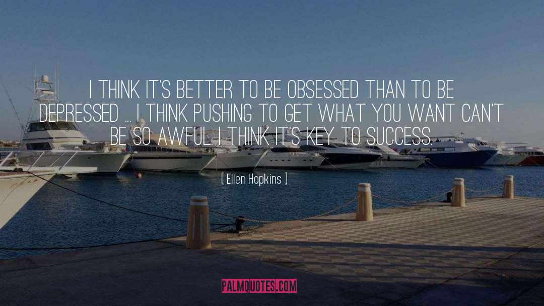 Get What You Want quotes by Ellen Hopkins
