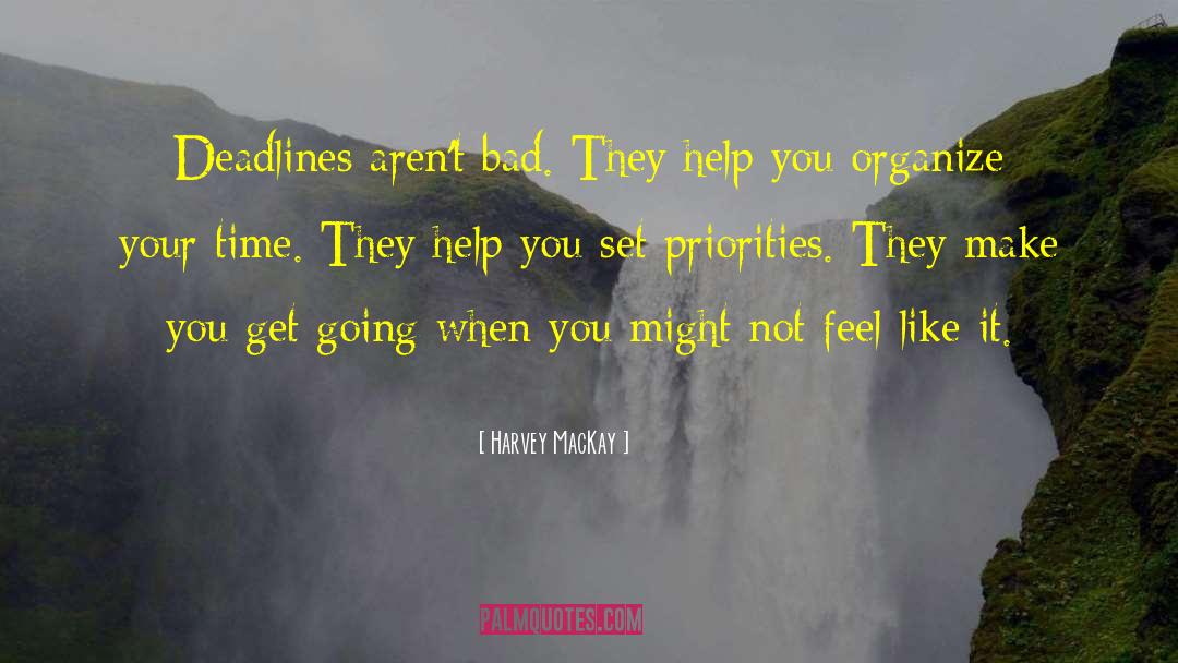 Get Your Priorities Right quotes by Harvey MacKay